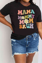 Load image into Gallery viewer, Simply Love Full Size MAMA MY MOM BRUH Graphic Cotton Tee