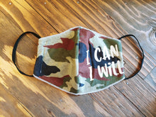 Load image into Gallery viewer, &quot;I Can I Will&quot; Camo Face mask