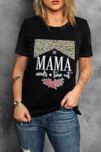 Load image into Gallery viewer, MAMA NEEDS A TIME OUT Graphic Tee