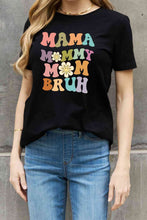 Load image into Gallery viewer, Simply Love Full Size MAMA MY MOM BRUH Graphic Cotton Tee