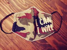 Load image into Gallery viewer, &quot;I Can I Will&quot; Camo Face mask