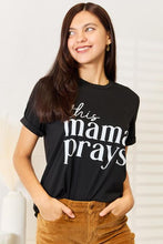 Load image into Gallery viewer, Simply Love THIS MAMA PRAYS Graphic T-Shirt